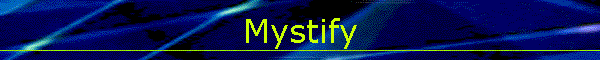 Mystify